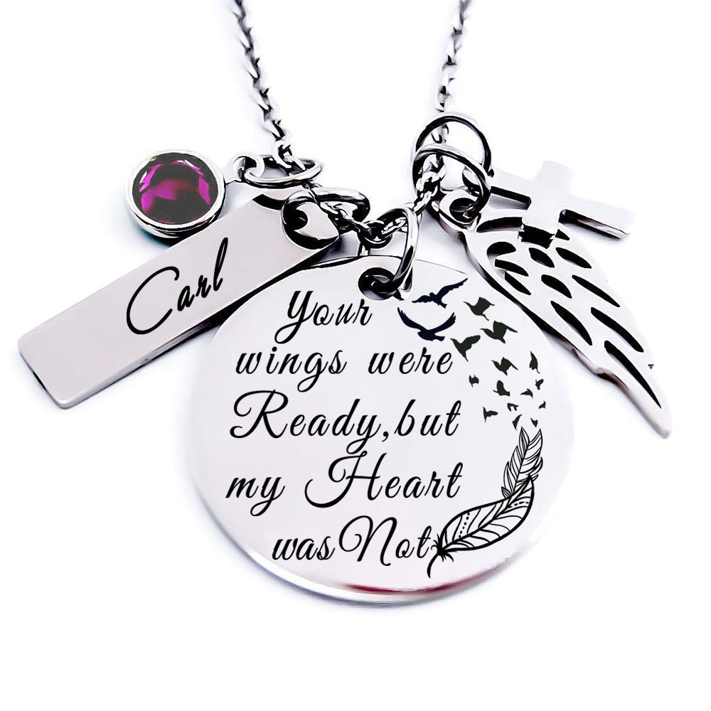 Personalized Engraved Your Wings Were Ready but My Heart Was Not Memorial Necklace With Birthstone
