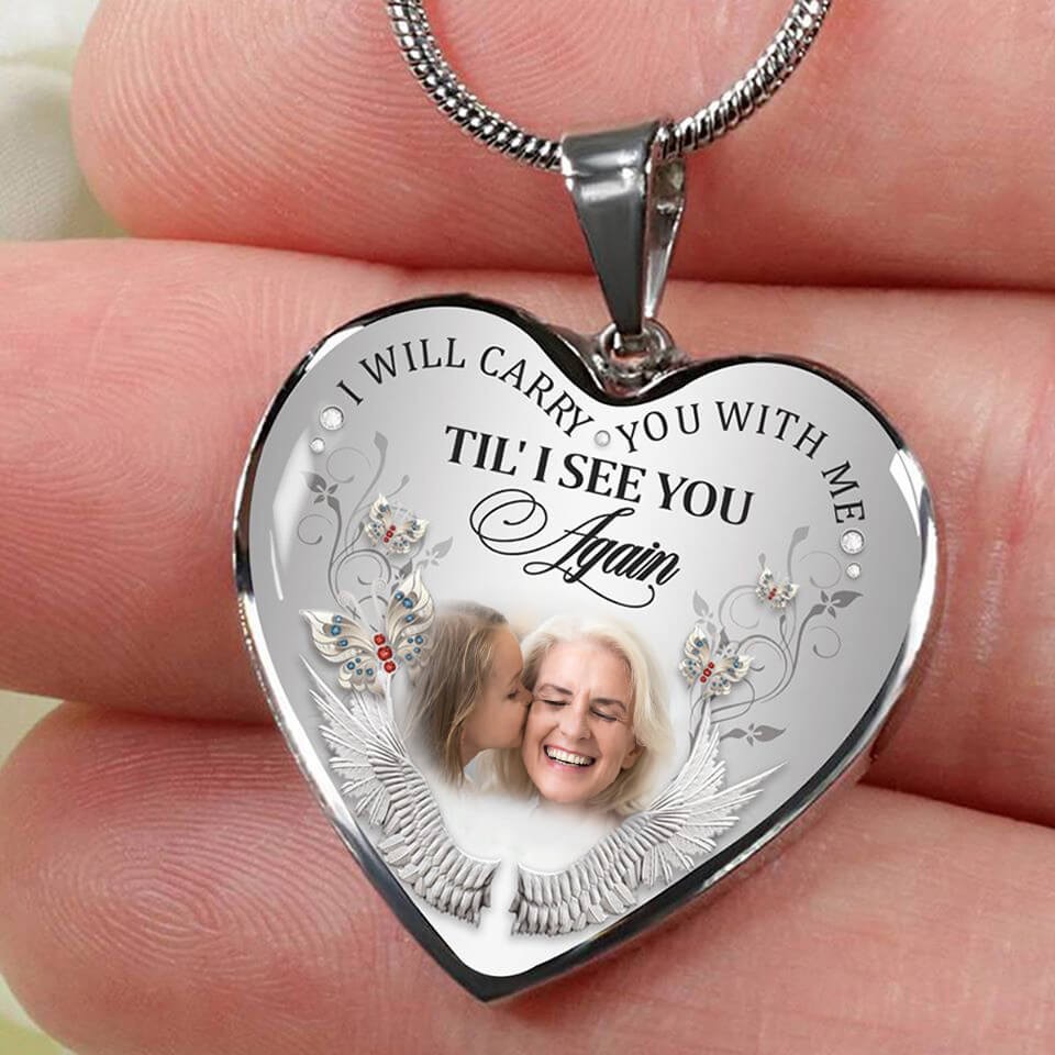 Personalized I Will Carry You With Me Til' I See You Again Memorial Photo Necklace