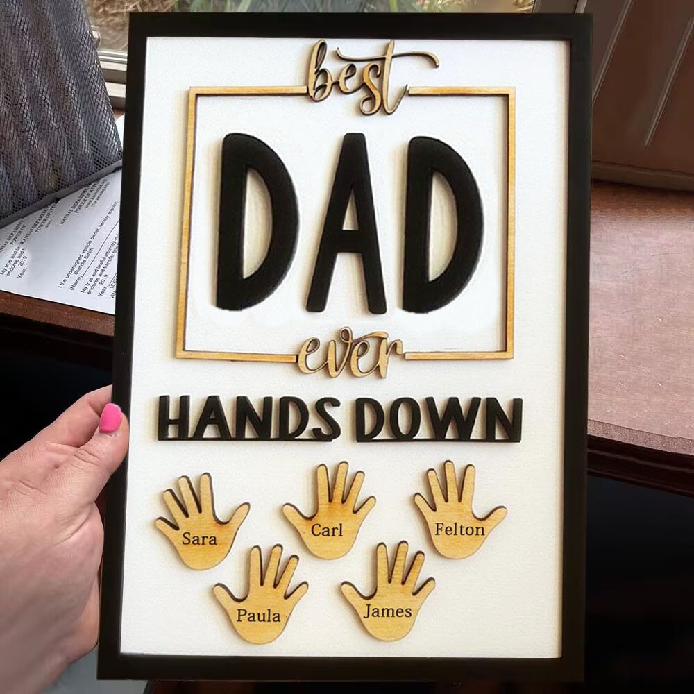 Personalized Best Dad Ever Hands Down Sign With Kids Name Family Home Decor For Father's Day