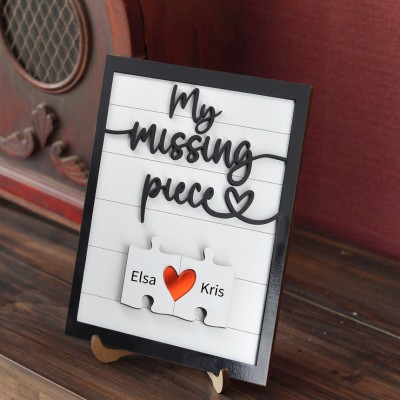 My Missing Piece Valentines Day Sign Custom Gift For Wife Girlfriend