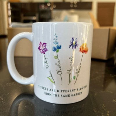 Sisters Are Different Flowers From the Same Garden Mug Personalized Birth Flower Gift Ideas For Grandma Mom Sister