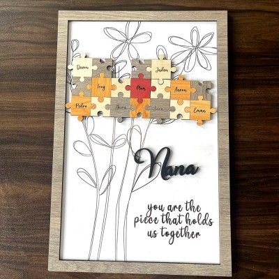 Personalized Nana You Are The Piece That Holds Us Together With Grandkids Name Mom Puzzle Sign