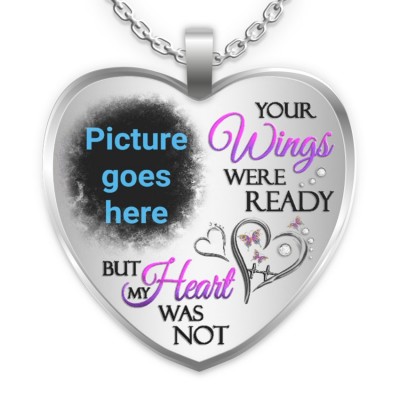 Your Wings Were Ready Personalized Memorial Photo Necklace