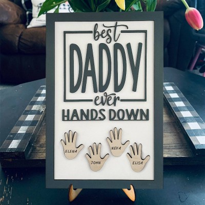 Personalized Best Daddy Ever Hands Down Framed Sign With Kids Name For Father's Day Gift Ideas